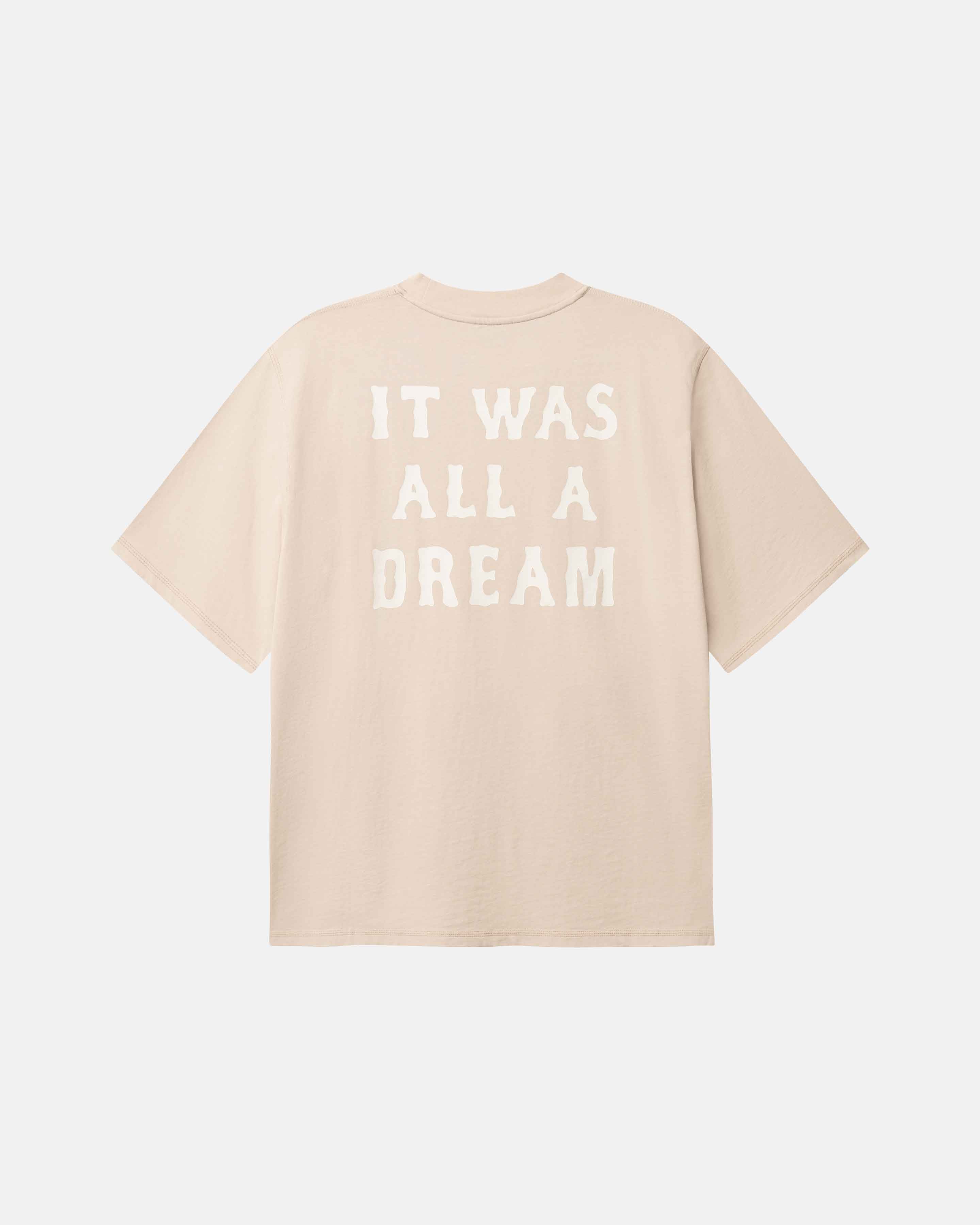 Beige t-shirt with 'IT WAS ALL A DREAM' text in white on back 