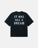 Black t-shirt with 'IT WAS ALL A DREAM' text on the back.