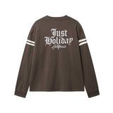 Brown longsleeve T-shirt with white "JUST HOLIDAY" print on back and white stripes on sleeves